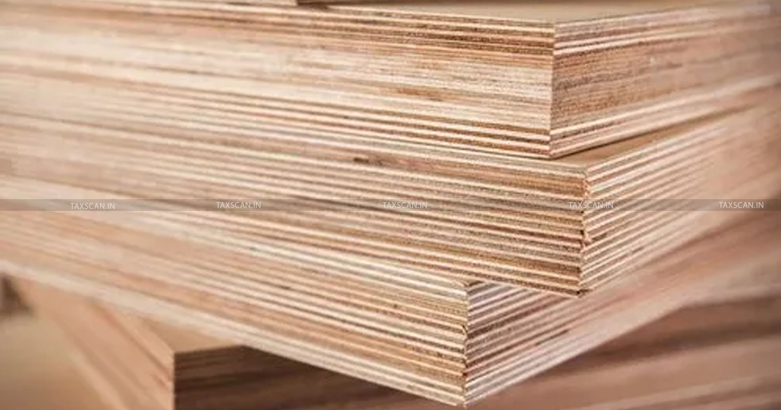 Resin Treated Compressed Wood Laminates - Compressed Wood Laminates - Wood Laminates - Quality Control Order for Wood Laminates - Taxscan