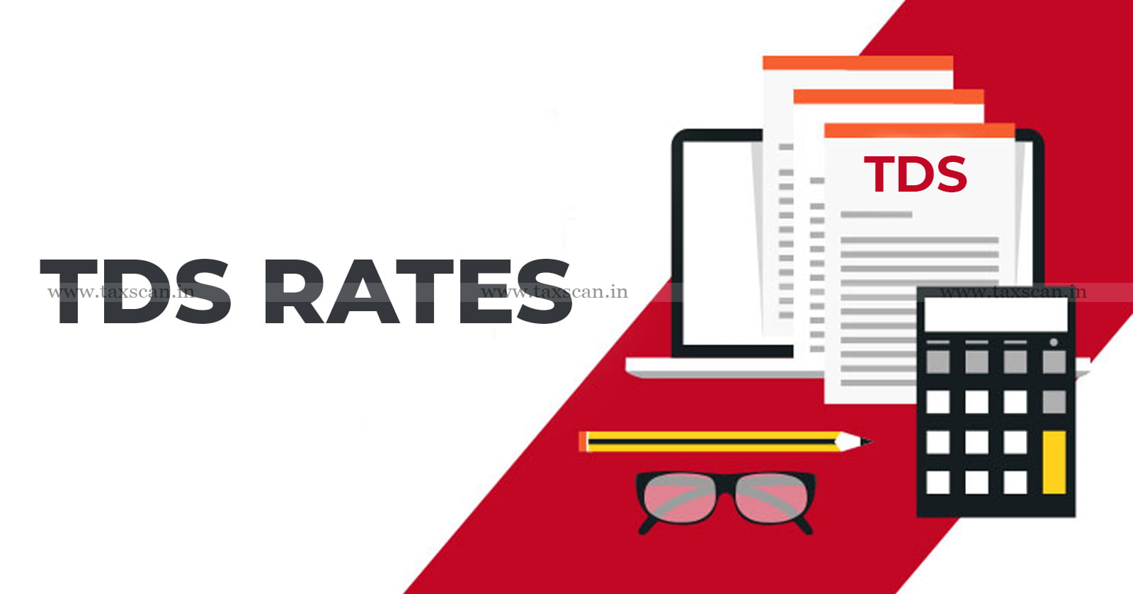 TDS Rate Chart - TDS - TDS Rate - Income Tax Dept - taxscan