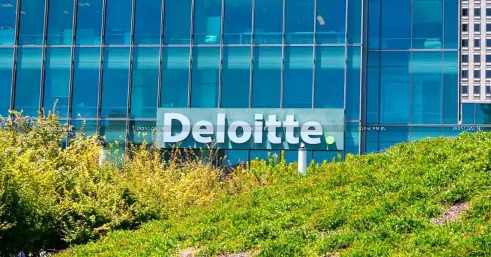 B com Vacancy in Deloitte - MBA Vacancy in Deloitte - CA Vacancy in Deloitte - Chartered Accountant - TAXSCAN