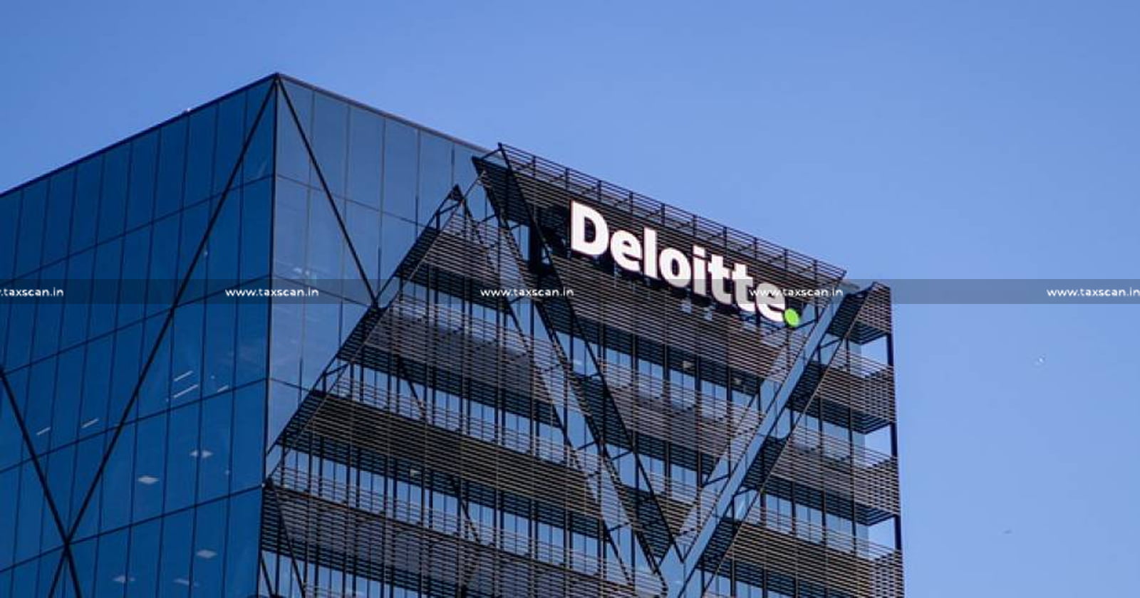 CA Vacancy in Deloitte - Deloitte - Deloitte career - Chartered Accountant vacancies - TAXSCAN