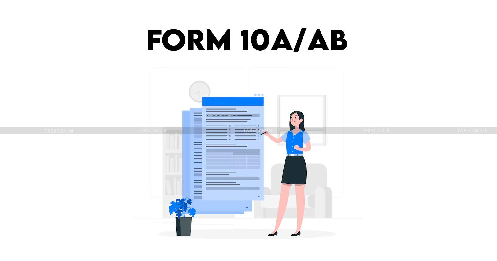 CBDT - CBDT Circular - Form 10 A - Form 10 AB - TAXSCAN