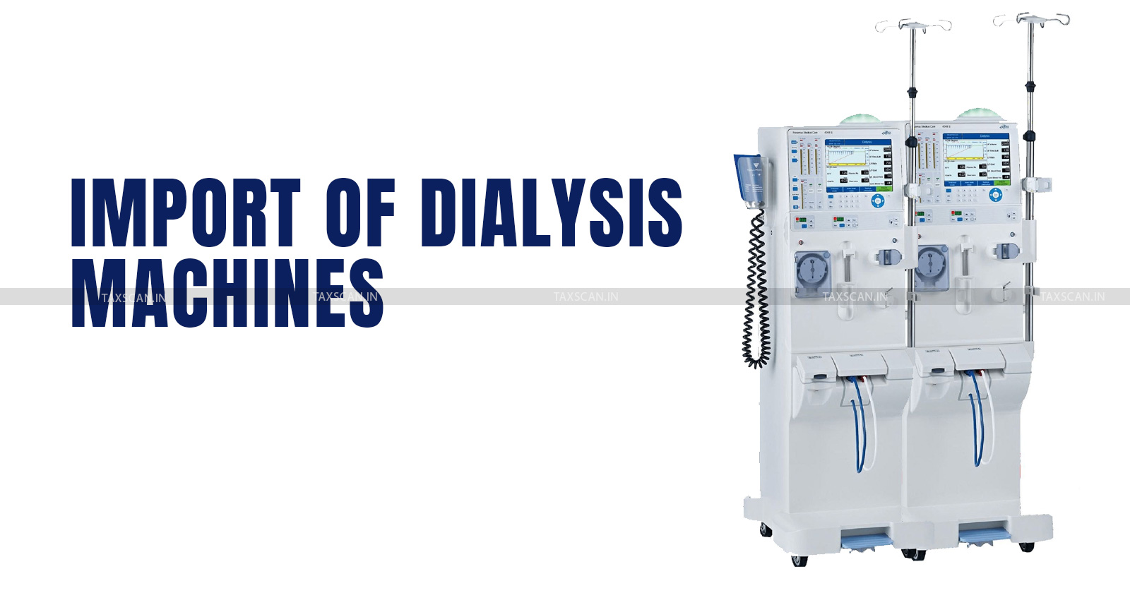 Delhi HC - IGST - Import - Dialysis Machines - FMC India - taxscan