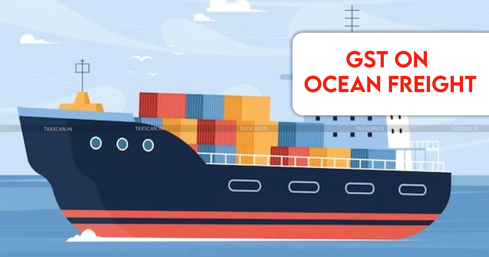 GST on Ocean Freight