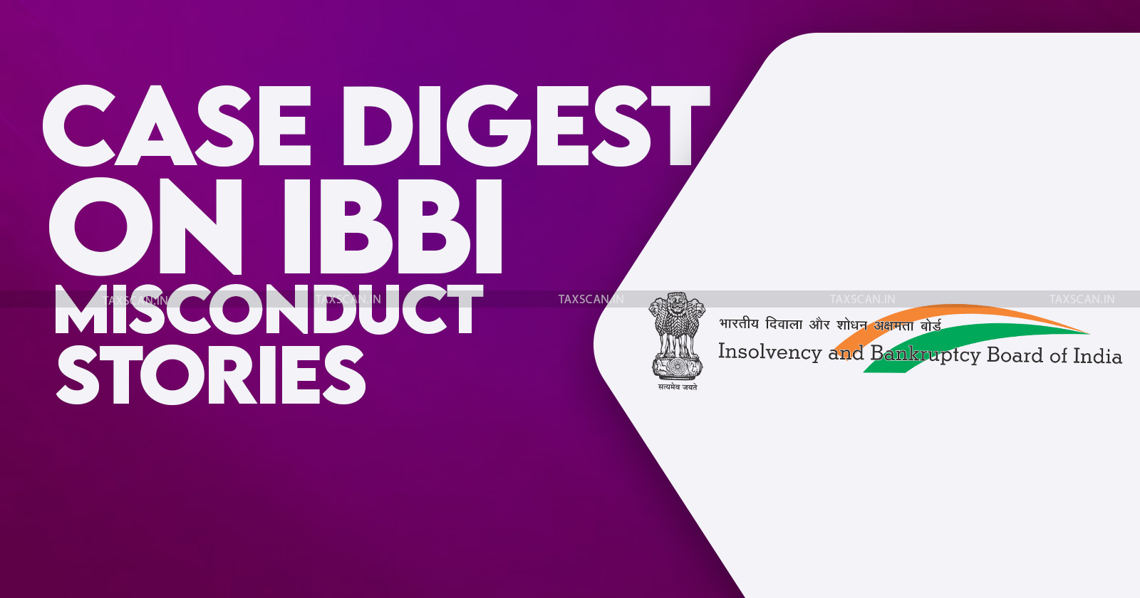 IBBI - IBBI misconduct cases - case digest - IBBI regulatory actions - taxscan