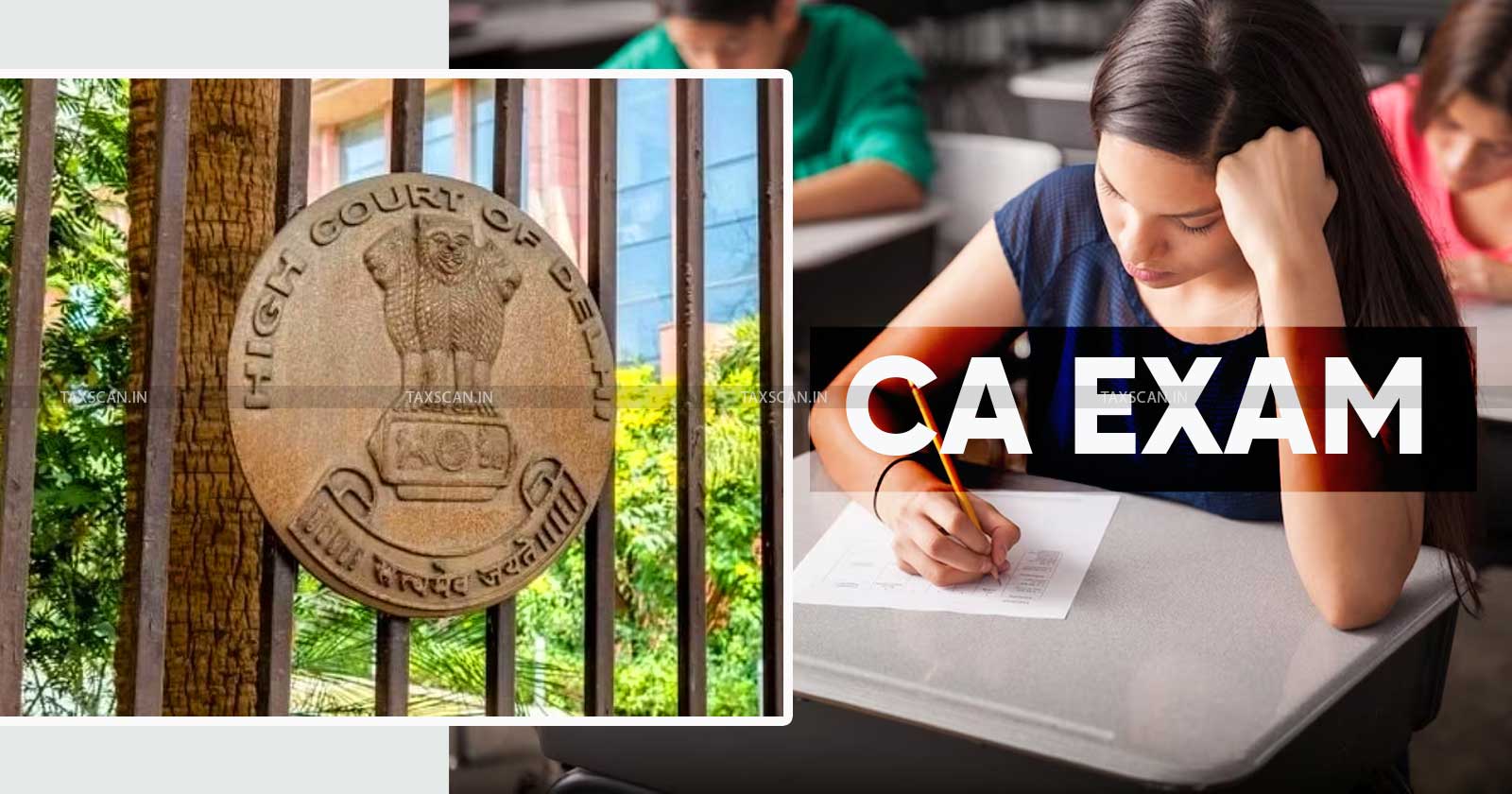 ICAI - CA - CA Exam - Chartered Accountant - Delhi High Court - taxscan