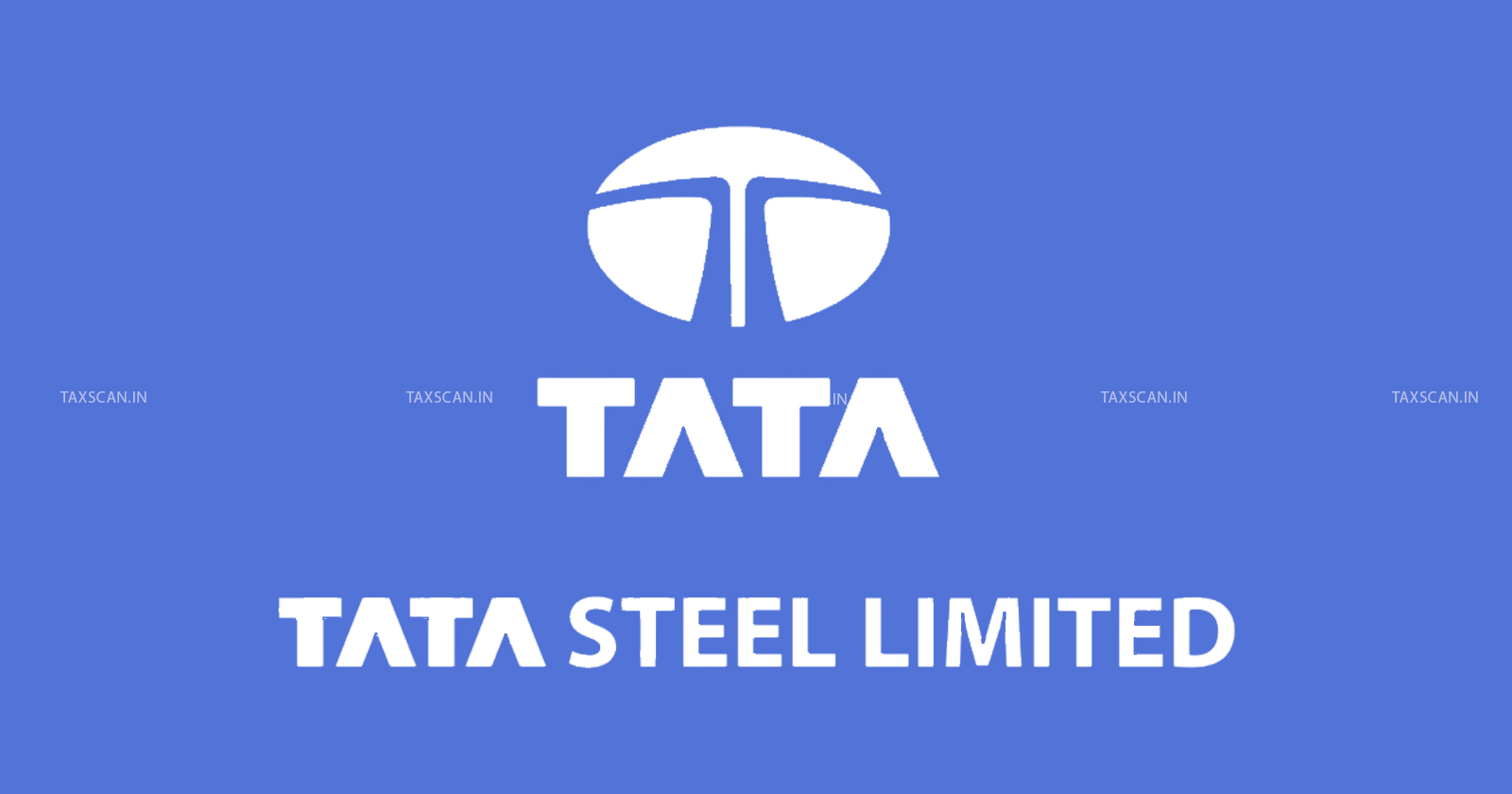 ITAT - ITAT Mumbai - Income tax - Income tax news - Tata Steel - taxscan
