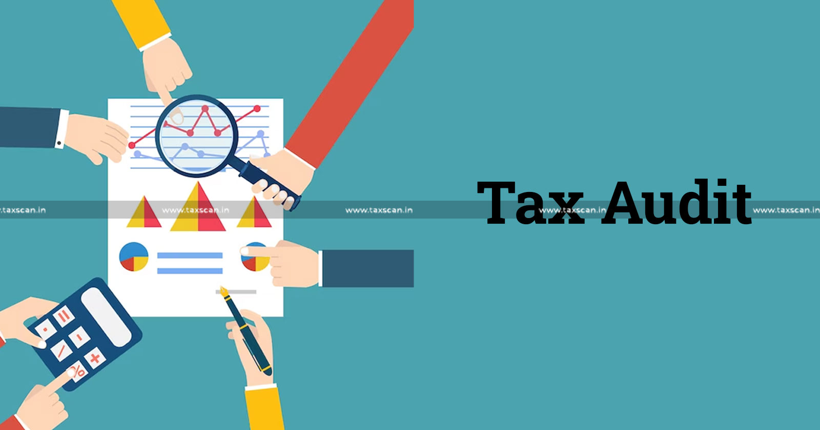 Income Tax - Income Tax Department - Tax Audit - TAXSCAN