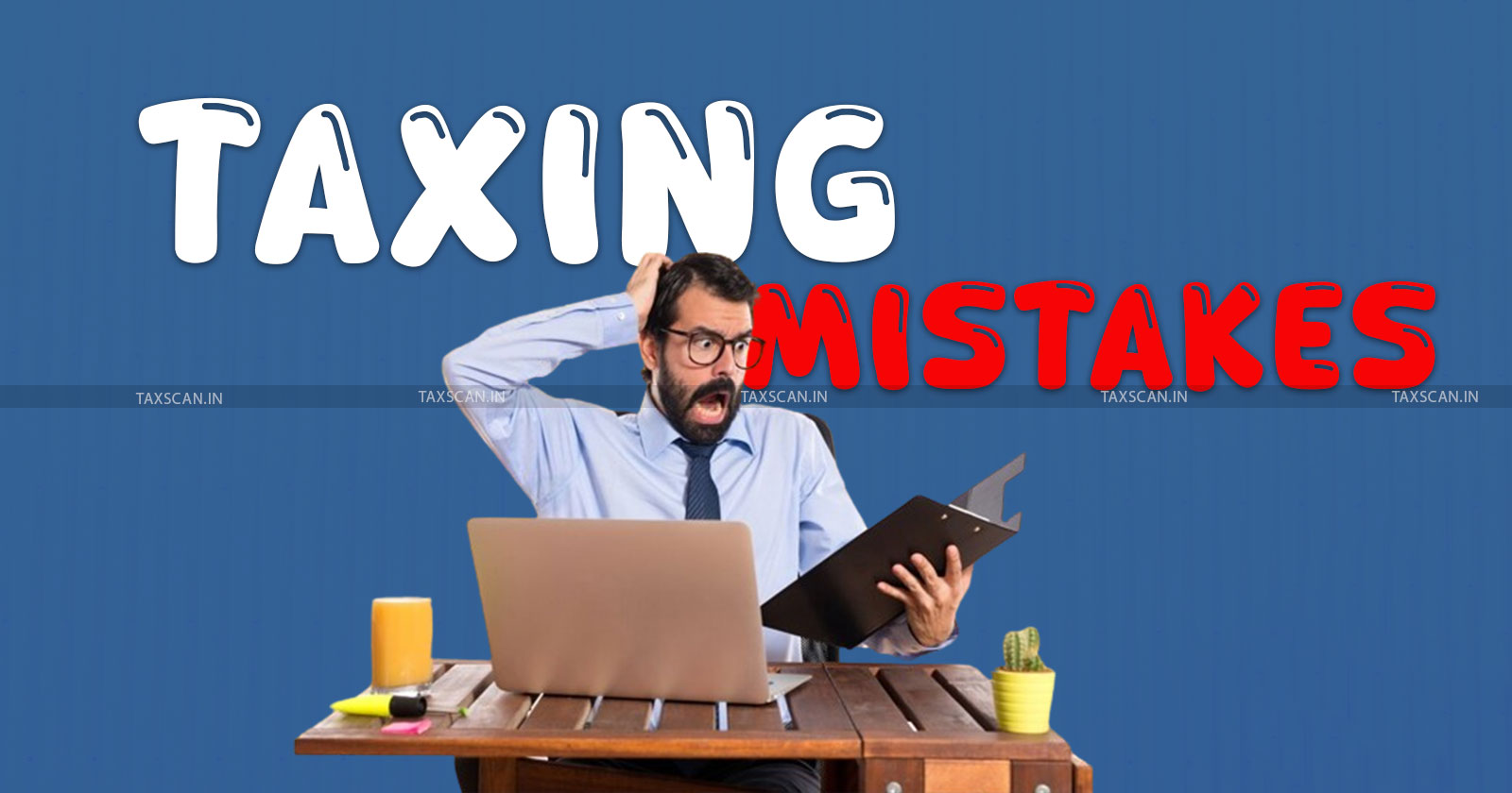 Income tax news - Commissioner of Income Tax - Trust registration - Trust taxation - Trust taxing mistake - taxscan