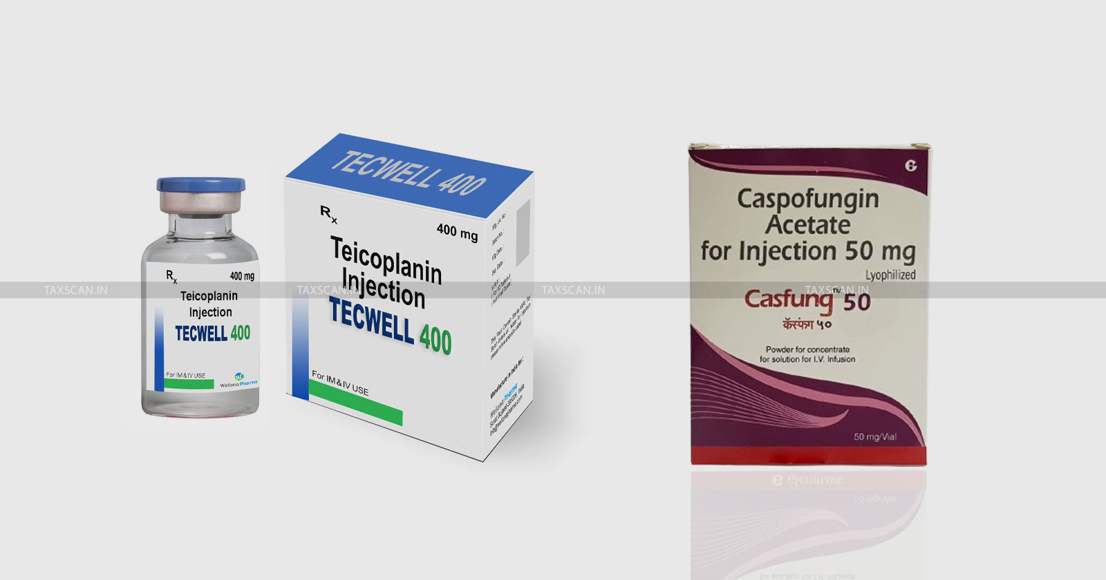 Manufacturing - Teicoplanin and Caspofungin - Drugs - Medicines - GST - AAR - TAXSCAN