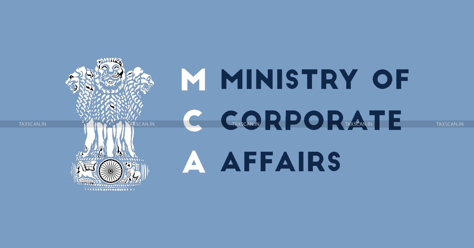 Ministry of Corporate Affairs - MCA - MGT 6 filing delay - MCA penalty for e Form delay - MCA Portal - TAXSCAN