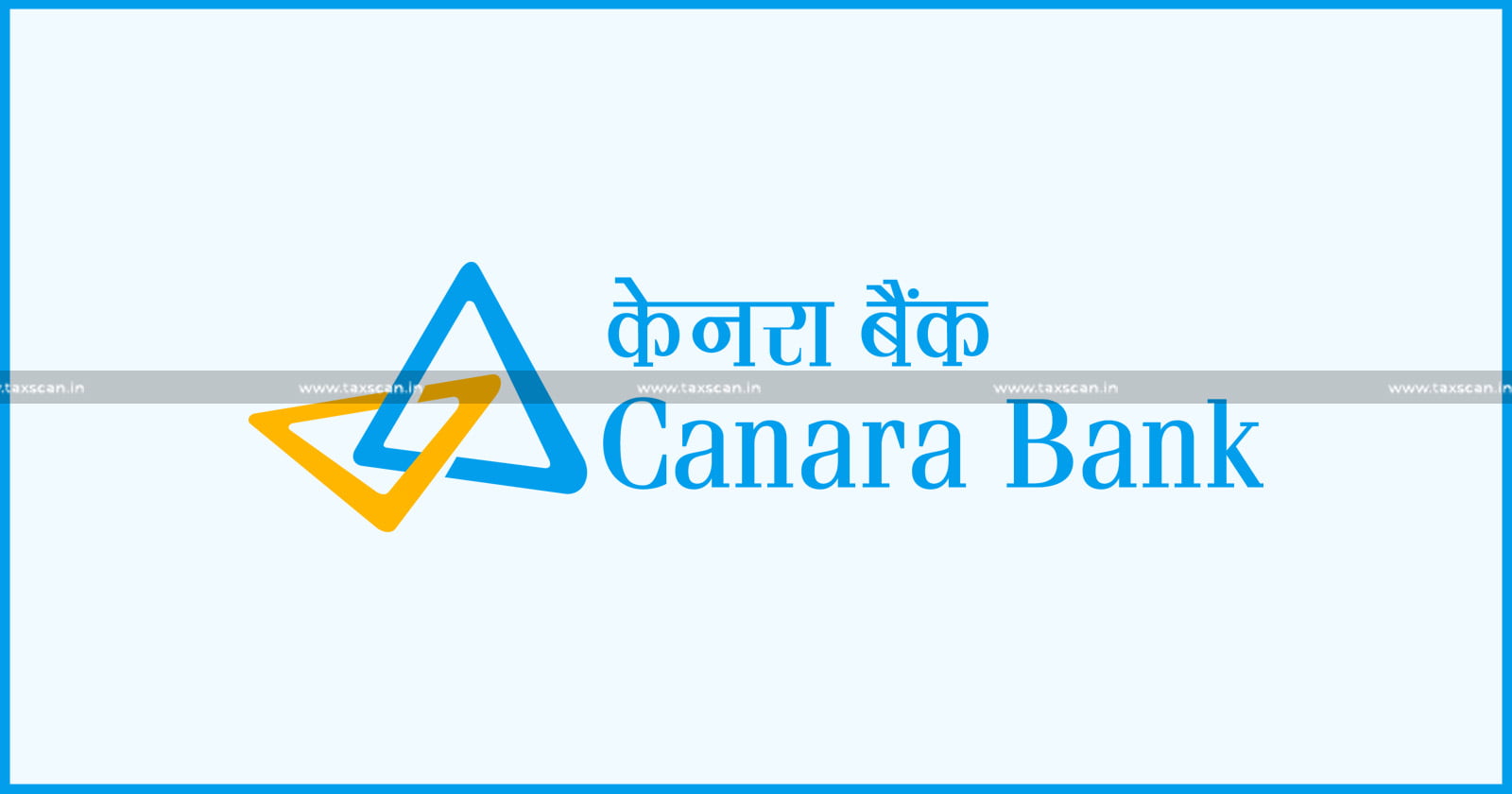 Rejection of ITC Claim - ITC - Input Tax Credit - Delhi High Court - Canara Bank - TAXSCAN