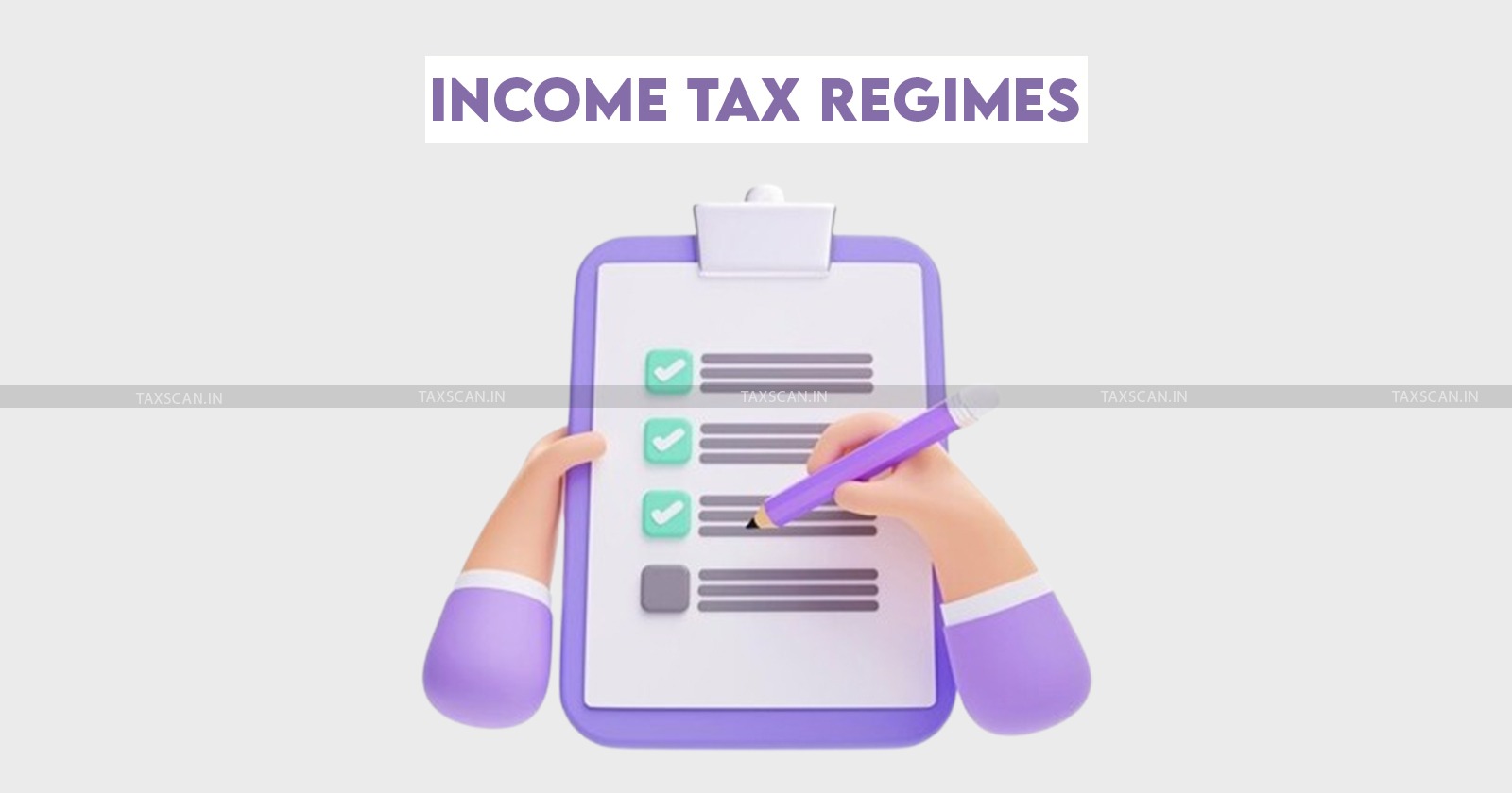 New and Old Tax - New Tax - New Tax Regime - taxscan