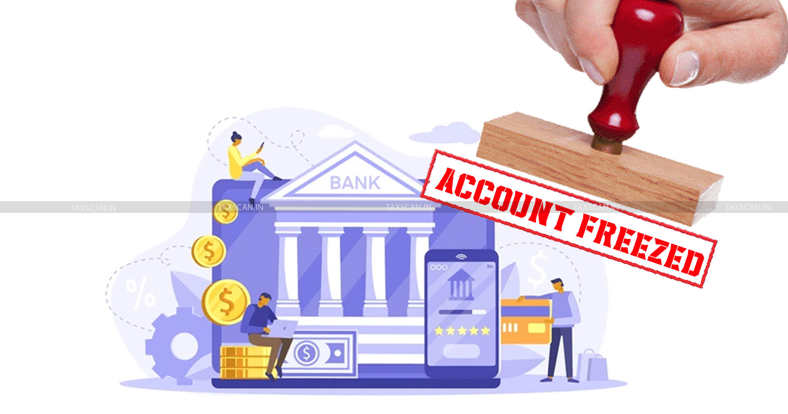 Delhi high court - freezing of bank accounts - Income tax acts - Section 132 - TAXSCAN