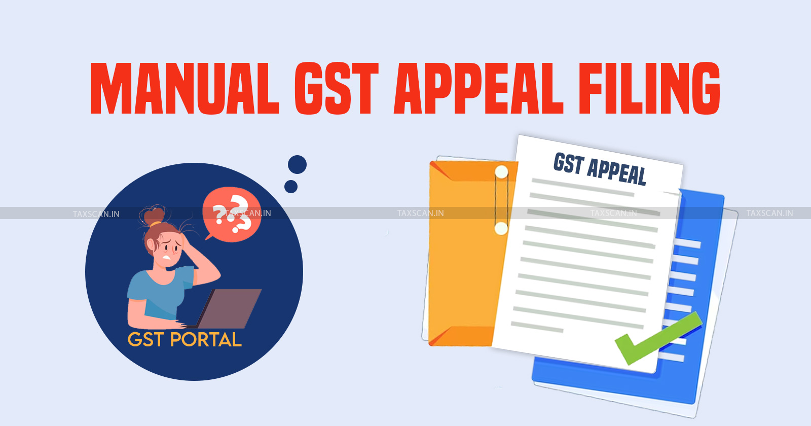 GST - Rajasthan SGST Circular - Manual GST Appeal Filing - GST Appeal Filing - GST Appeal Process - TAXSCAN