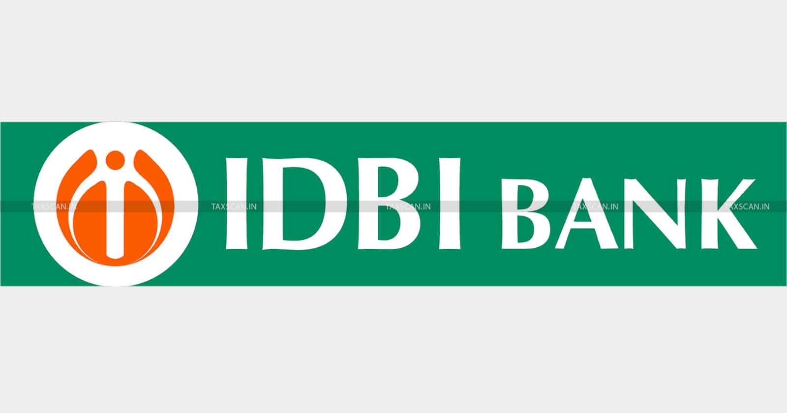 IDBI Bank - GST Demand Order - Dehradun State Tax Dept - taxscan