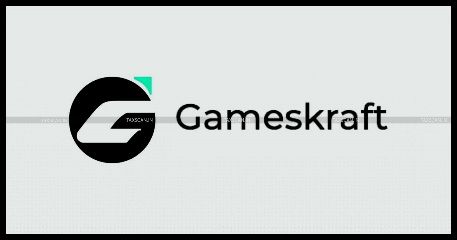 Karnataka High Court on Gameskraft - Gameskraft Supreme Court case - DGGI vs Gameskraft - Gameskraft - taxscan