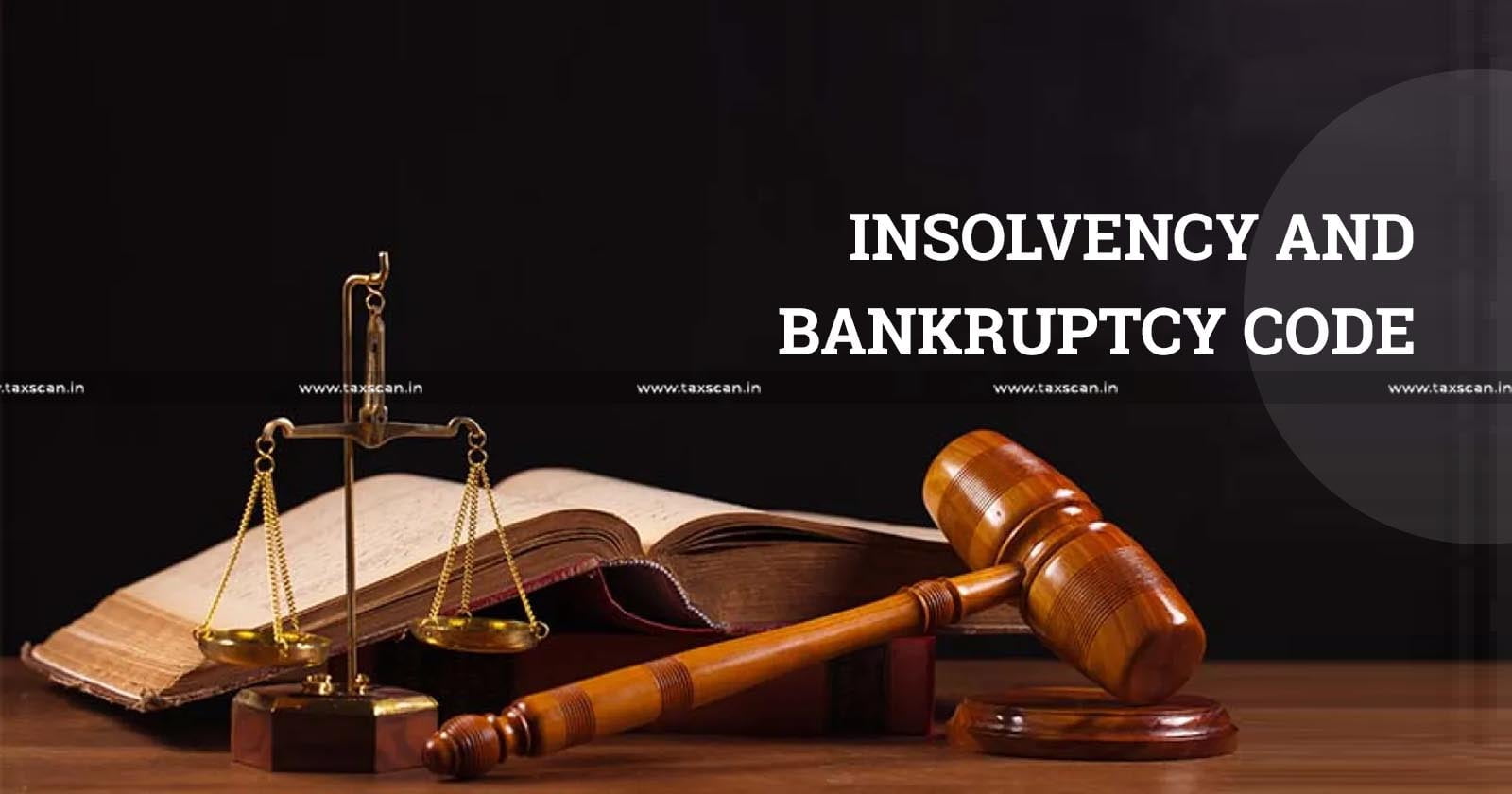 Objective - IBC - Ensure Timely Resolution - Insolvency-NCLAT-taxxscan
