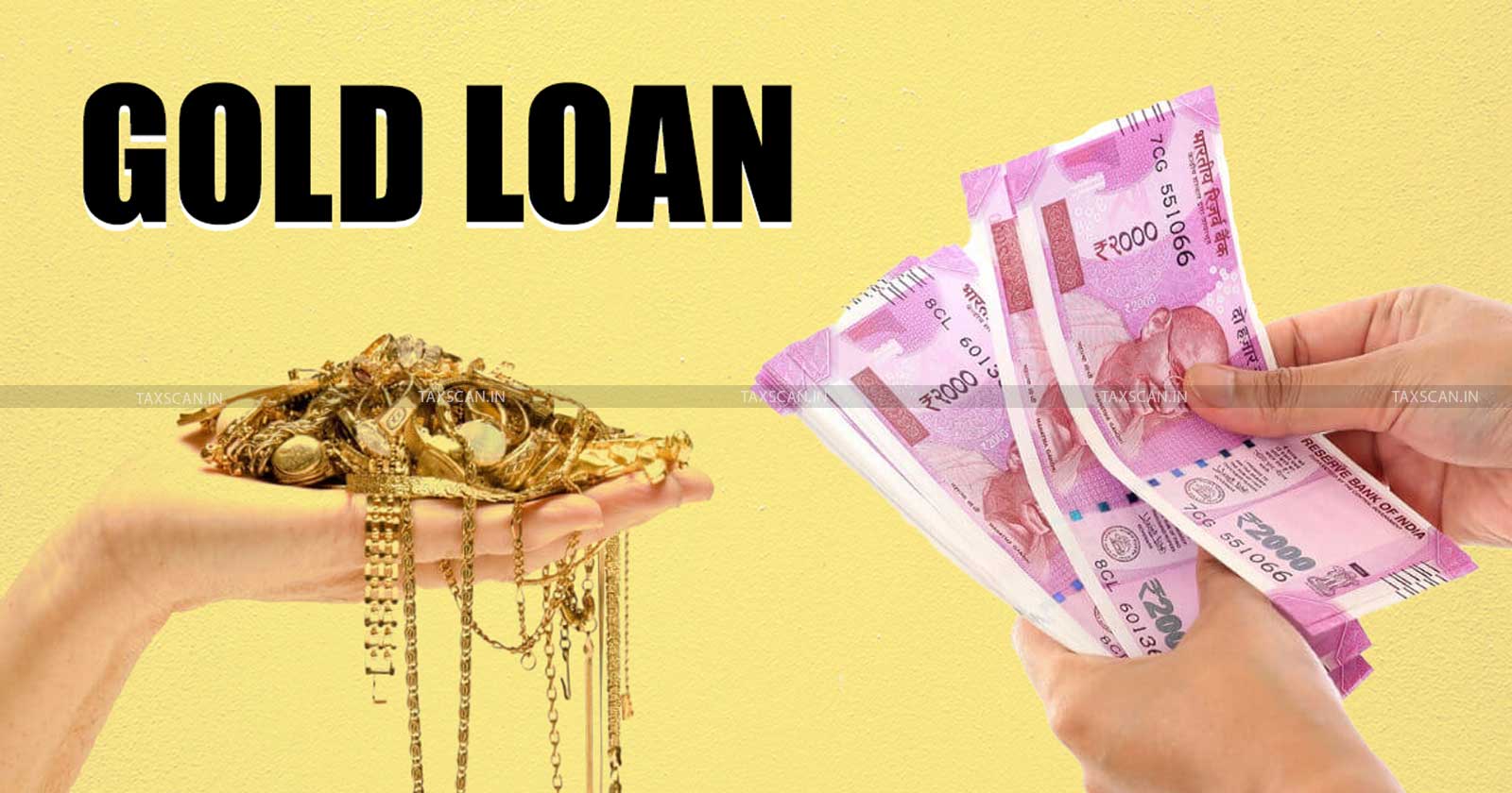 RBI - gold loan cash limit - NBFC gold loan regulations - gold loan regulations - Gold loan cash limit - taxscan