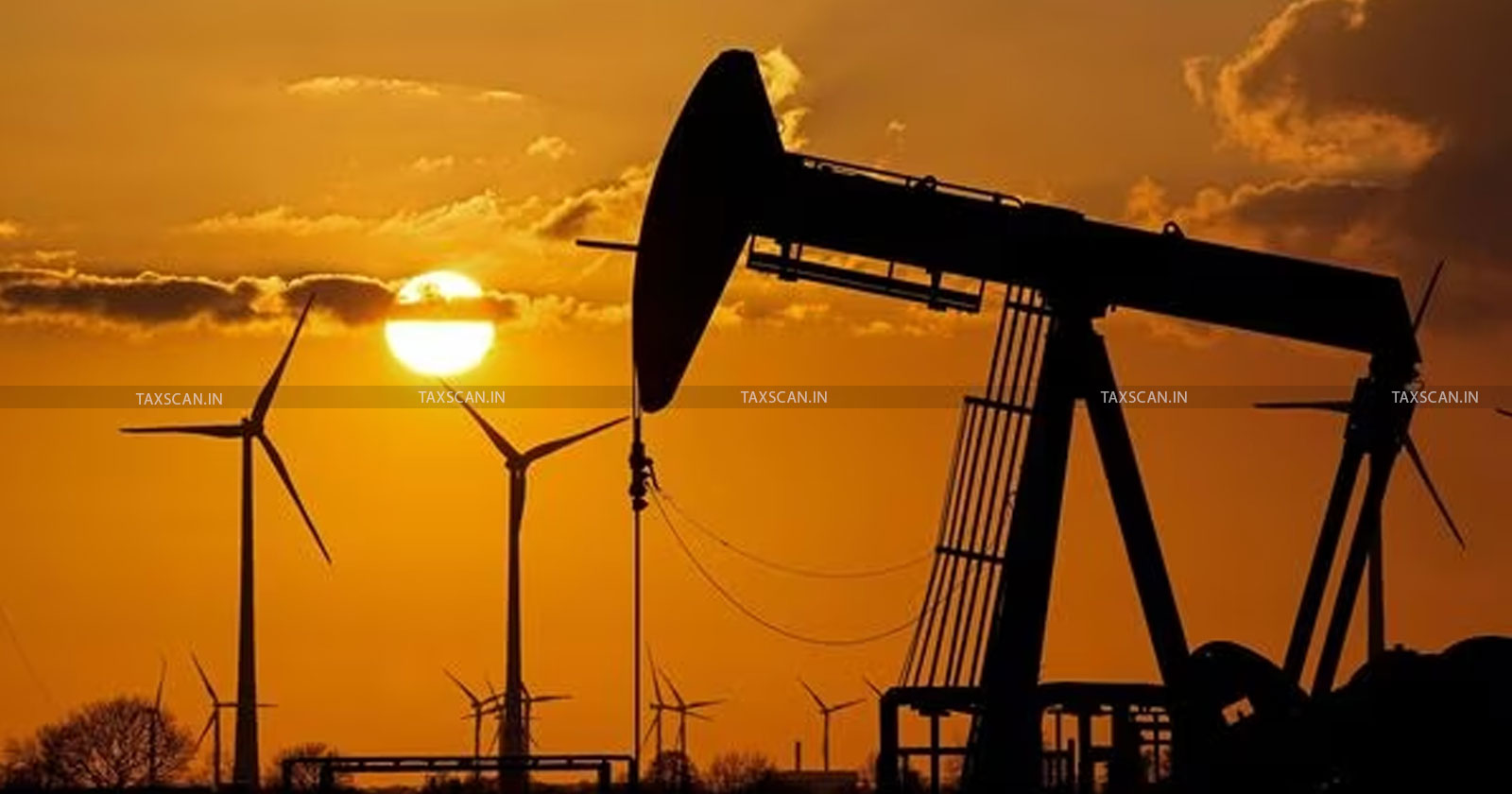 Windfall tax - Petroleum crude tax - Government tax policy - Energy taxation - Oil industry - taxscan