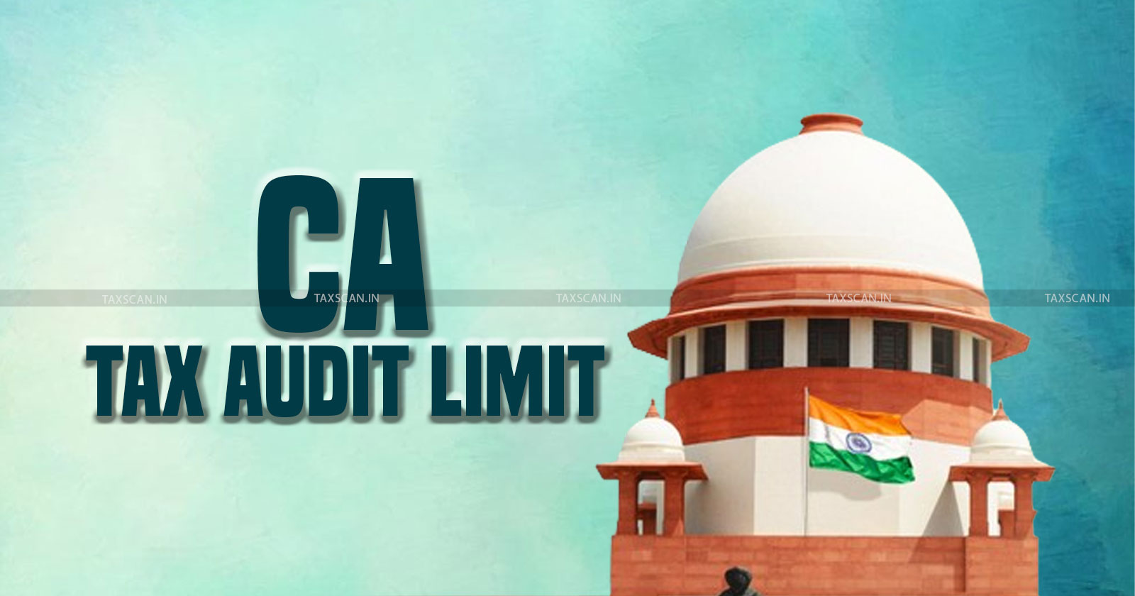 Supreme Court - ICAI Rule - Chartered Accountant - Tax Audits - ICAI news - ICAI - CA audit limit - taxscan