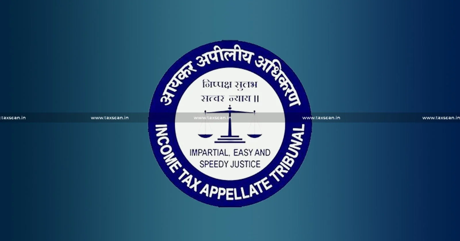 ITAT - Income tax updates - income tax news - tax judgments - TAXSCAN