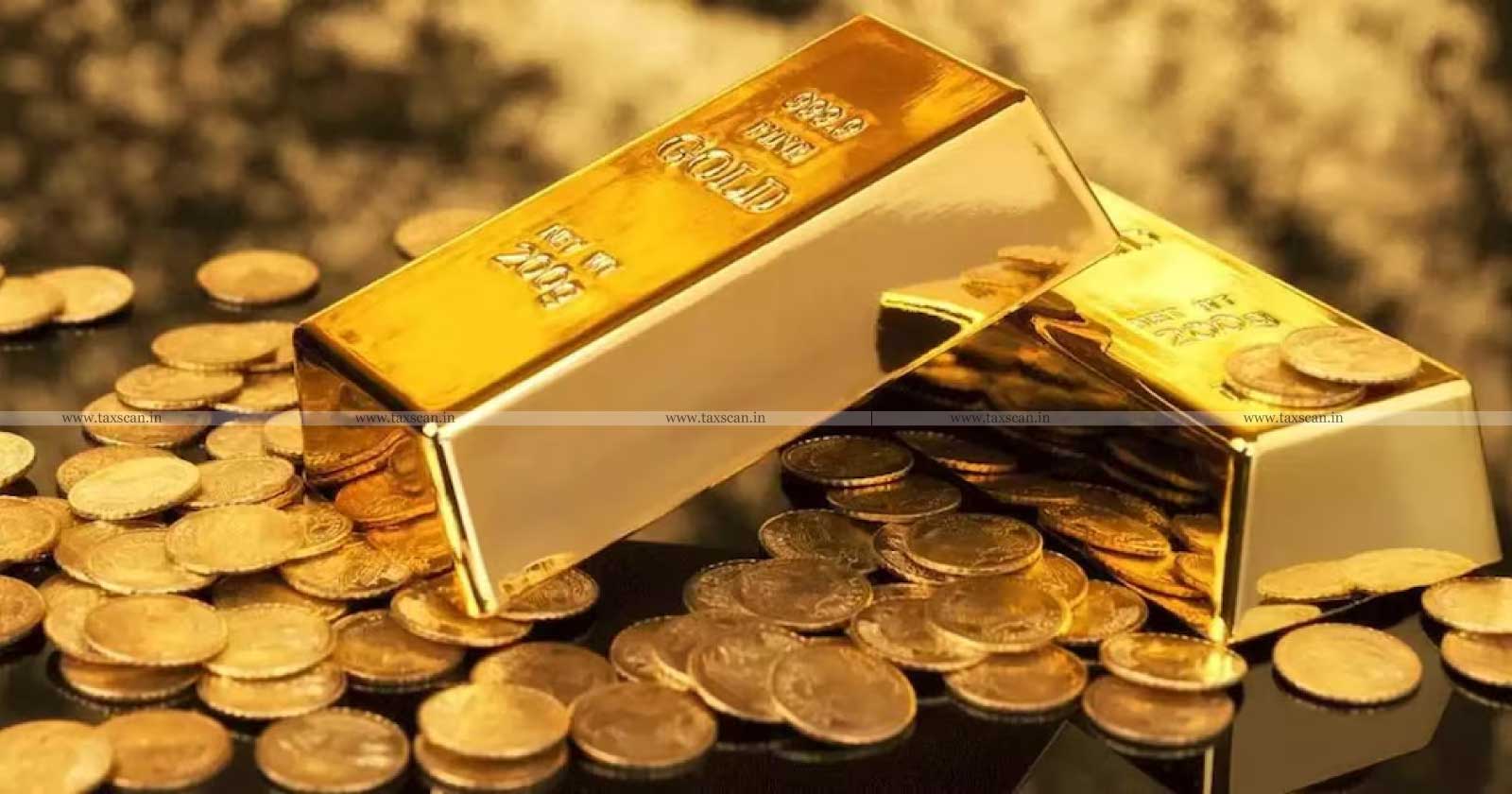 Uzbek national gold smuggling - Delhi airport gold smuggling - taxscan