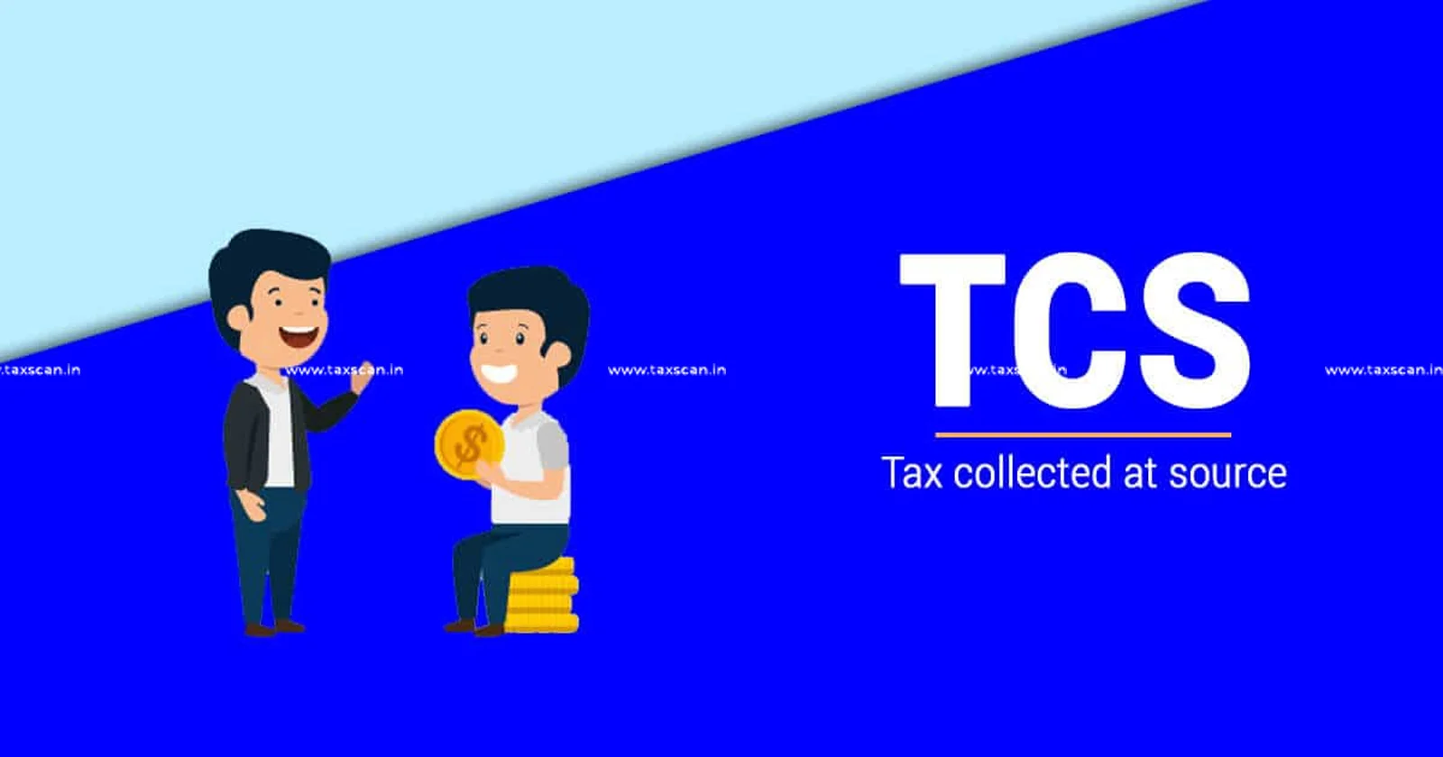 Major TCS Changes from - Sales, Foreign Education - taxscan