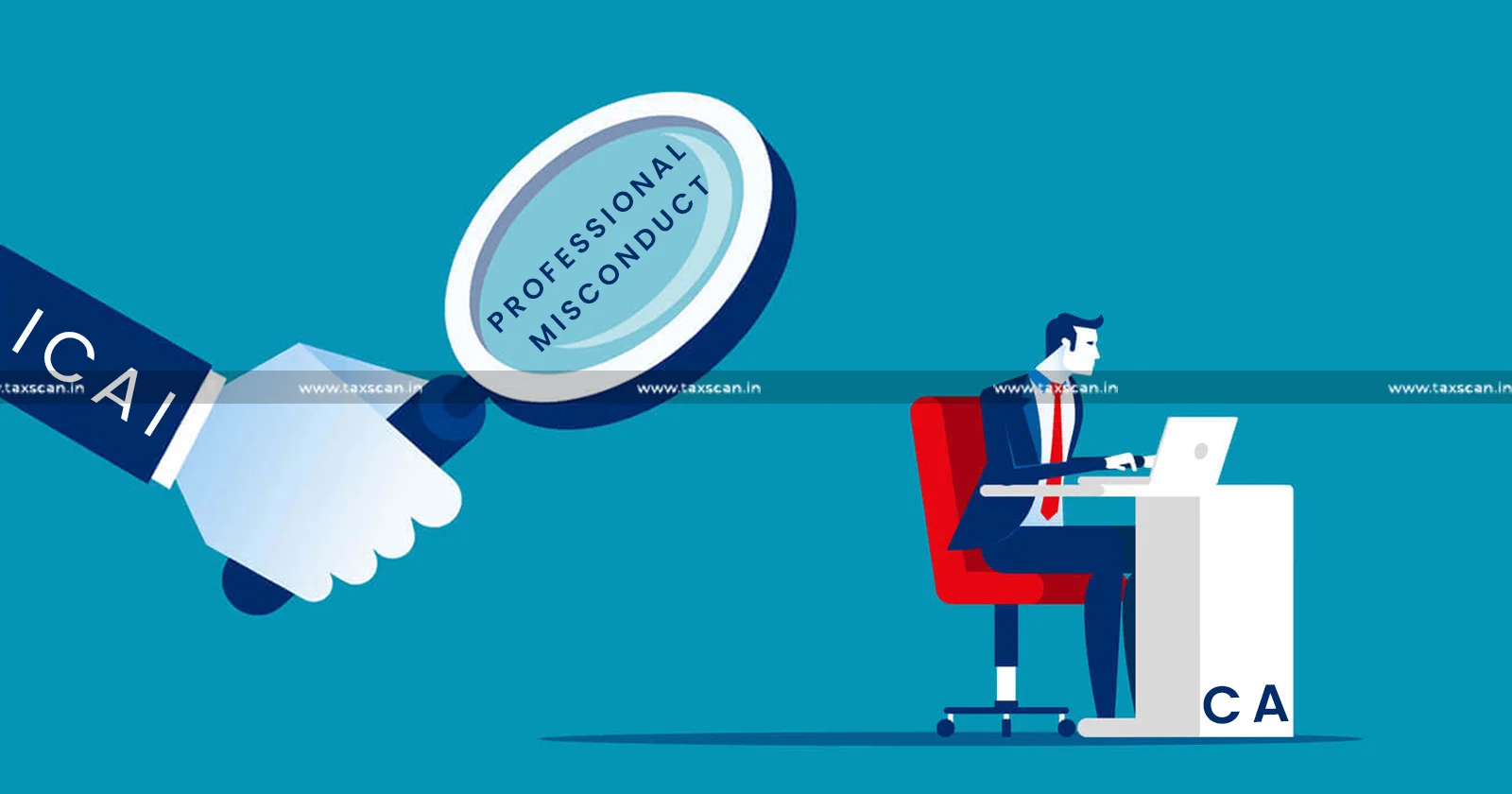ICAI - Disciplinary - CAs - Professional Misconduct - taxscan